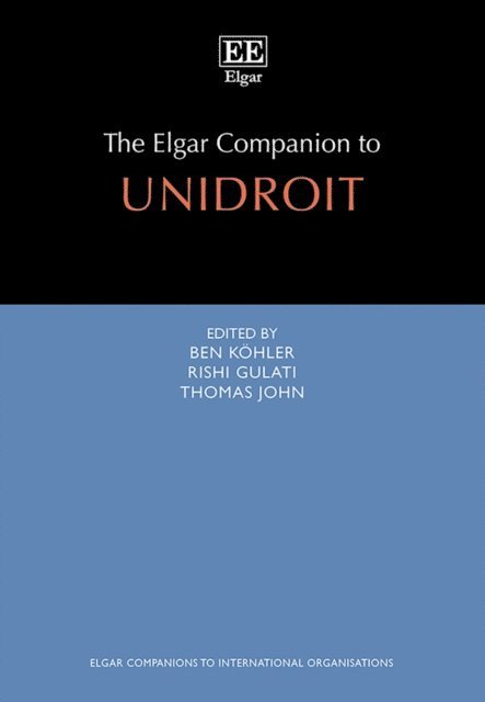 Ben Kohler, Rishi Gulati, Thomas John - Elgar Companion to UNIDROIT, E-bok