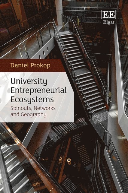 Daniel Prokop - University Entrepreneurial Ecosystems, E-bok
