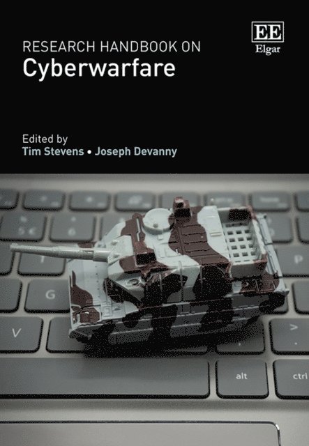 Joe Devanny, Tim Stevens - Research Handbook on Cyberwarfare, E-bok
