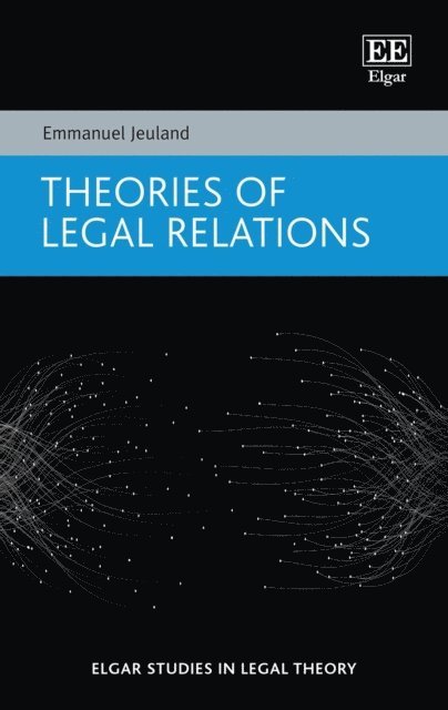 Emmanuel Jeuland - Theories of Legal Relations, E-bok