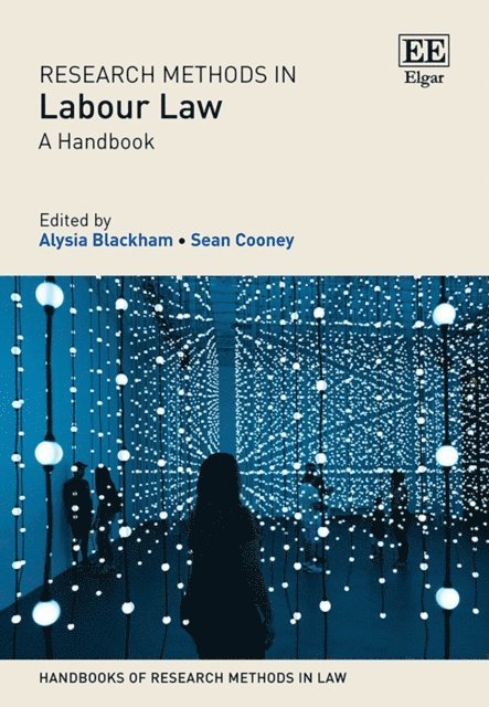 Sean Cooney, Alysia Blackham - Research Methods in Labour Law, E-bok