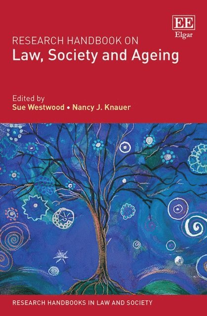 Nancy J. Knauer, Sue Westwood - Research Handbook on Law, Society and Ageing, E-bok
