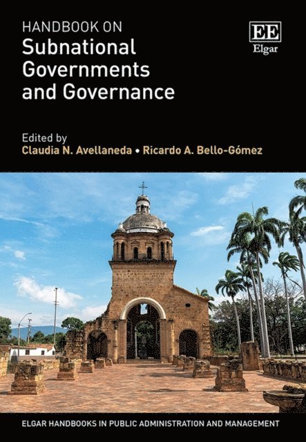 Ricardo A. Bello-Gomez, Claudia N. Avellaneda - Handbook on Subnational Governments and Governance, E-bok