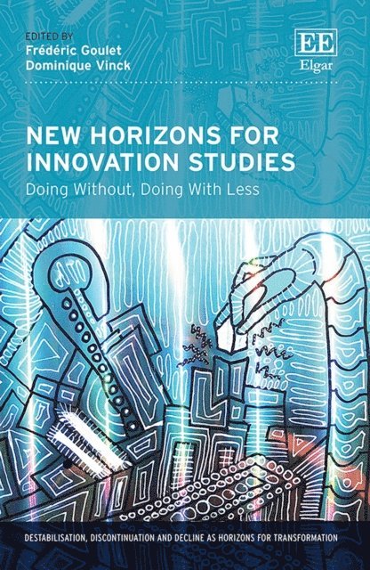 Dominique Vinck, Frederic Goulet - New Horizons for Innovation Studies, E-bok