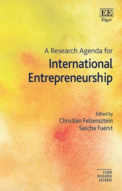 Sascha Fuerst, Christian Felzensztein - Research Agenda for International Entrepreneurship, E-bok