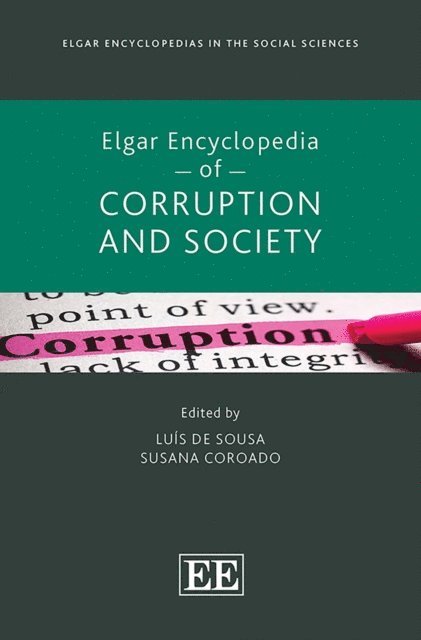 Susana Coroado, Luis de Sousa - Elgar Encyclopedia of Corruption and Society, E-bok