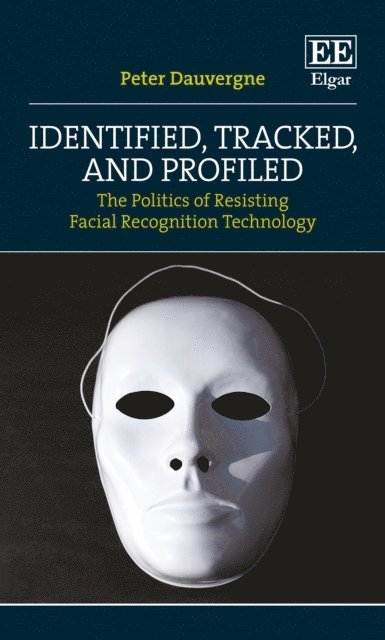 Peter Dauvergne - Identified, Tracked, and Profiled, E-bok