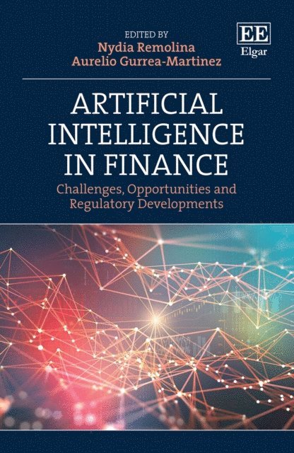 Aurelio Gurrea-Martinez, Nydia Remolina - Artificial Intelligence in Finance, E-bok