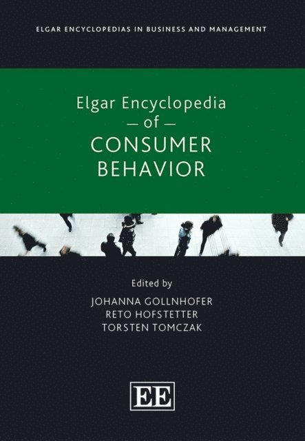 Torsten Tomczak, Reto Hofstetter, Johanna Gollnhofer - Elgar Encyclopedia of Consumer Behavior, E-bok