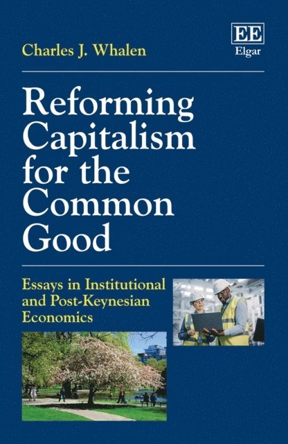 Charles J. Whalen - Reforming Capitalism for the Common Good, E-bok