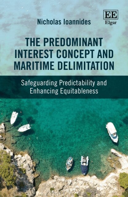 Nicholas A. Ioannides - Predominant Interest Concept and Maritime Delimitation, E-bok