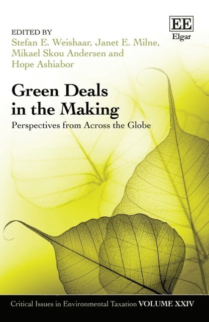 Hope Ashiabor, Mikael S. Andersen, Janet E. Milne, Stefan E. Weishaar - Green Deals in the Making, E-bok