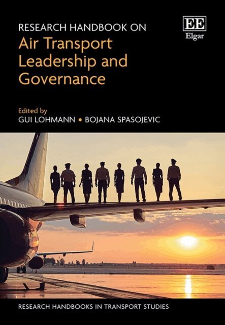 Bojana Spasojevic, Gui Lohmann - Research Handbook on Air Transport Leadership and Governance, E-bok