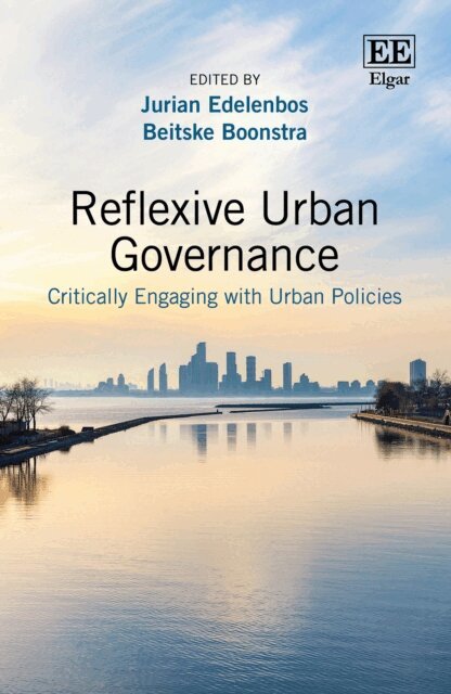 Beitske Boonstra, Jurian Edelenbos - Reflexive Urban Governance, E-bok