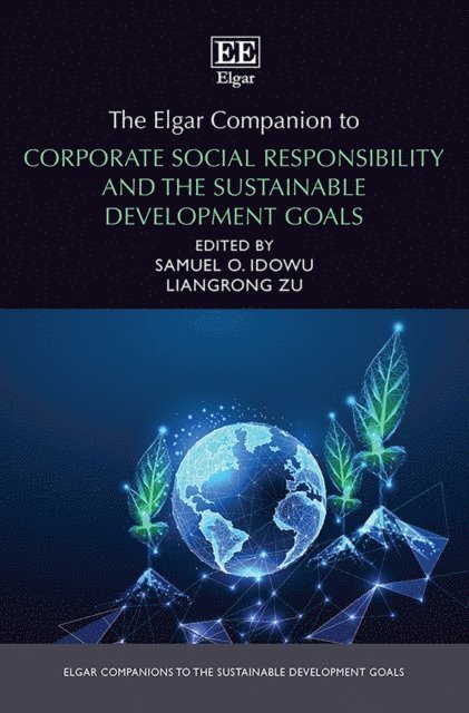 Liangrong Zu, Samuel O. Idowu - Elgar Companion to Corporate Social Responsibility and the Sustainable Development Goals, E-bok