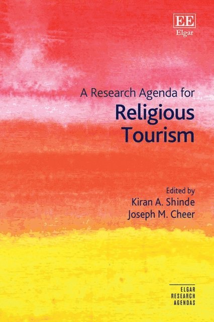Joseph M. Cheer, Kiran A. Shinde - Research Agenda for Religious Tourism, E-bok