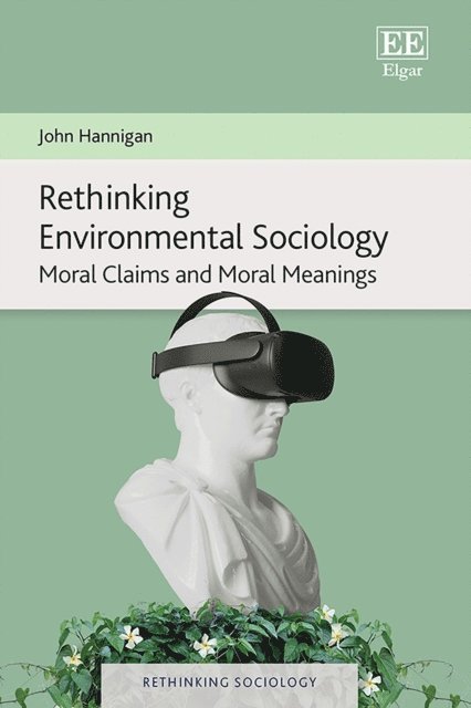 John Hannigan - Rethinking Environmental Sociology, E-bok