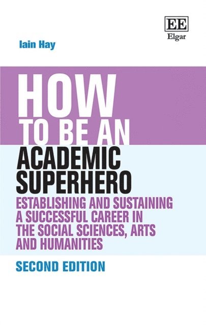 Iain Hay - How to be an Academic Superhero, E-bok