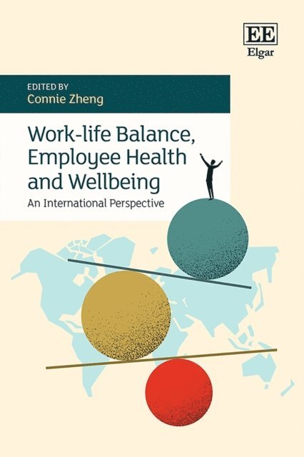 Connie Zheng - Work-life Balance, Employee Health and Wellbeing, E-bok