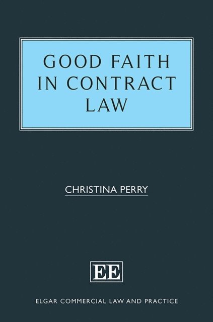 Christina Perry - Good Faith in Contract Law, E-bok