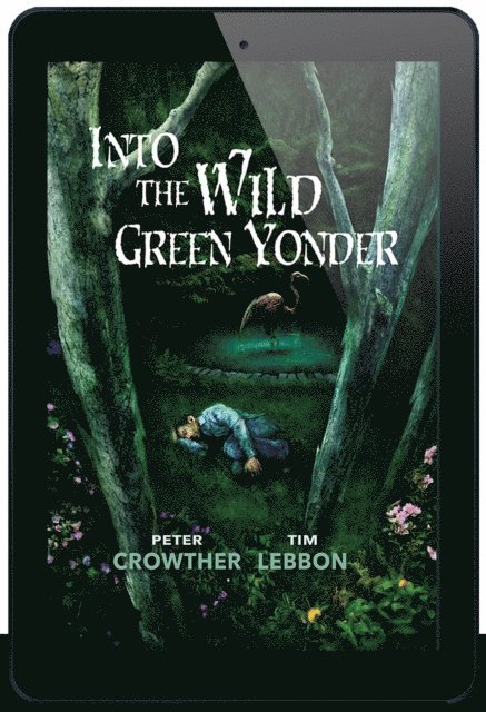 Tim Lebbon, Peter Crowther - Into The Wild Green Yonder, E-bok