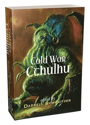 Darrell Schweitzer - Cold War Cthulhu, Häftad