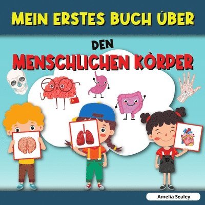 Amelia Sealey - Mein Erstes Buch Über Den Menschlichen Körper, Häftad. Tillgänglighet: Lägg i varukorg
