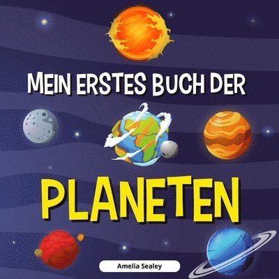 Amelia Sealey - Mein Erstes Buch Der Planeten, Häftad. Tillgänglighet: Lägg i varukorg