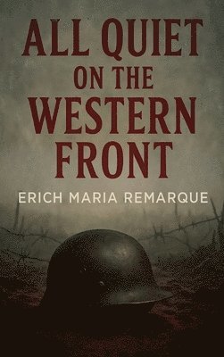 Remarque E M - All Quiet on the Western Front, Inbunden