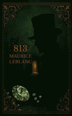 Maurice LeBlanc - 813, Inbunden