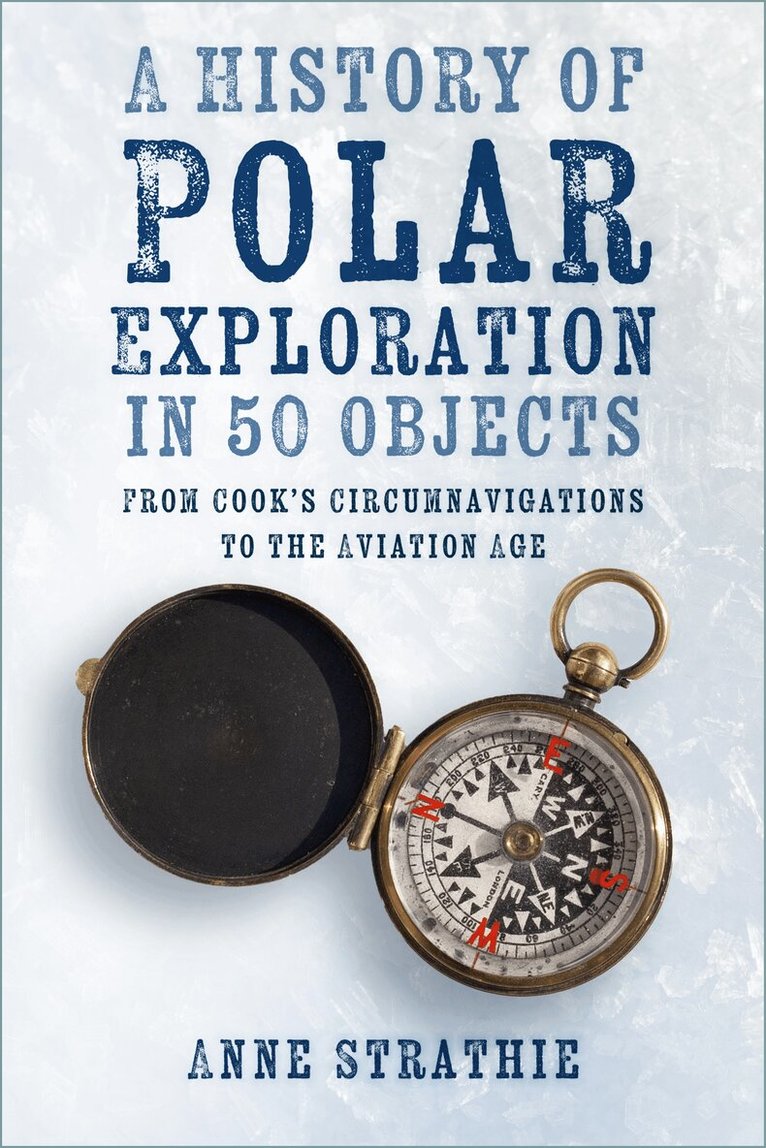 Anne Strathie - History of Polar Exploration in 50 Objects, Häftad. Tillgänglighet: Lägg i varukorg