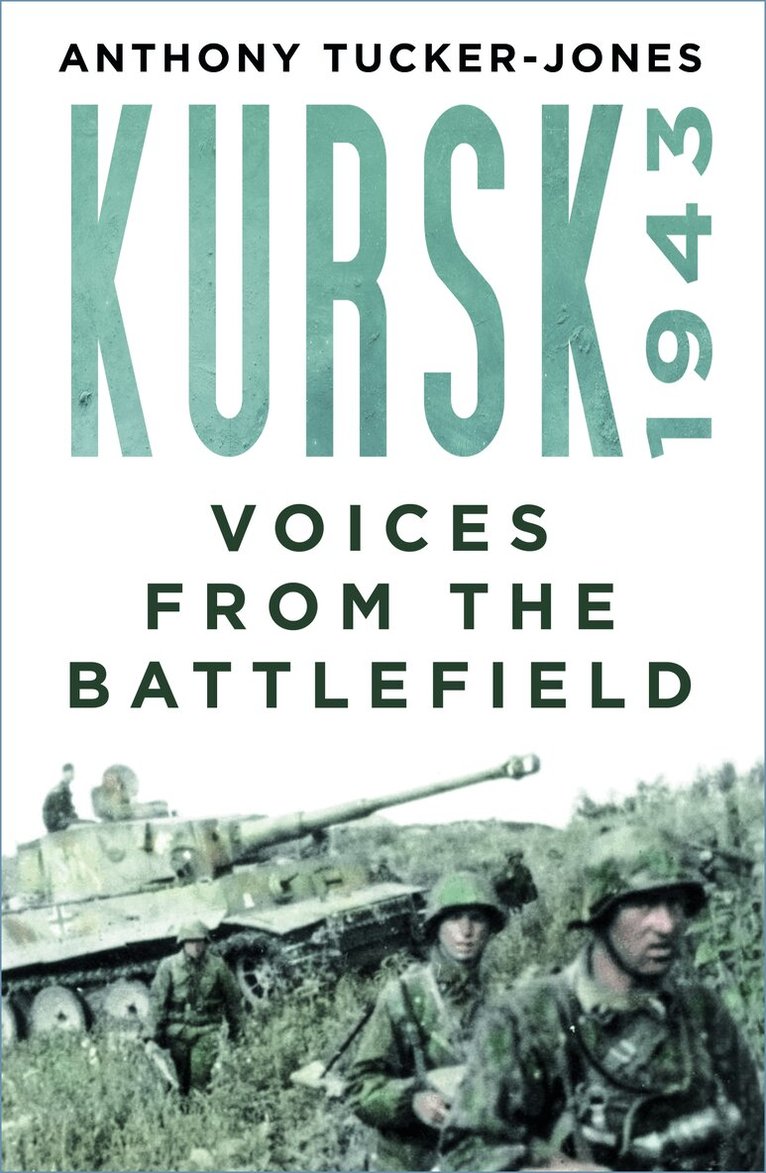Anthony Tucker-Jones - Kursk 1943, Häftad. Tillgänglighet: Lägg i varukorg