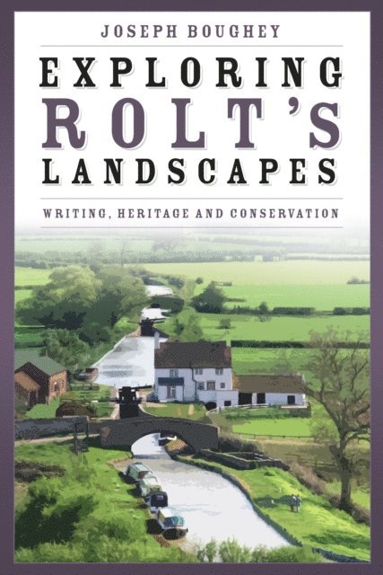 Joseph Boughey - Exploring Rolt's Landscapes, E-bok. Tillgänglighet: Lägg i varukorg