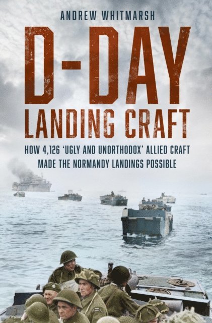 Andrew Whitmarsh - D-Day Landing Craft, E-bok. Tillgänglighet: Lägg i varukorg