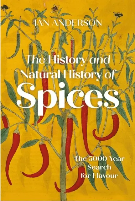 Ian Anderson - History and Natural History of Spices, E-bok. Tillgänglighet: Lägg i varukorg