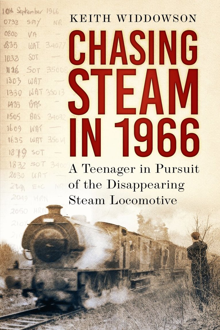 Keith Widdowson - Chasing Steam in 1966, Häftad. Tillgänglighet: Lägg i varukorg