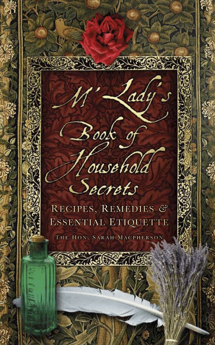 Sarah Macpherson - M'Lady's Book of Household Secrets, Häftad
