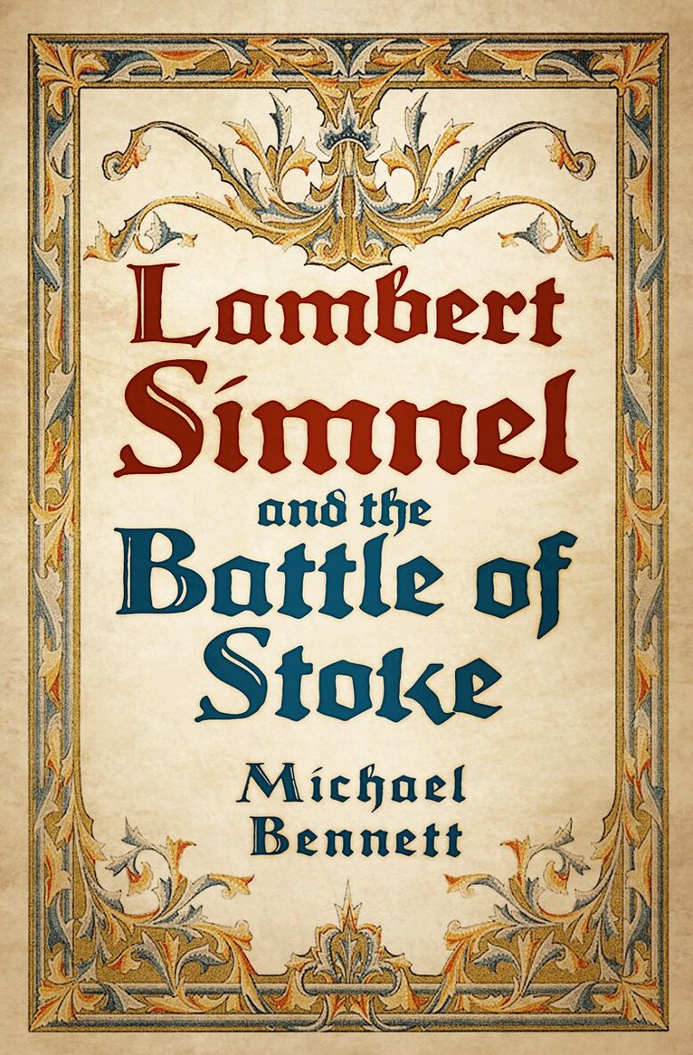 Michael Bennett - Lambert Simnel and the Battle of Stoke, Häftad