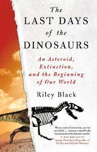 Last Days of the Dinosaurs