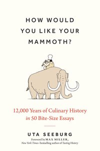 How Would You Like Your Mammoth?