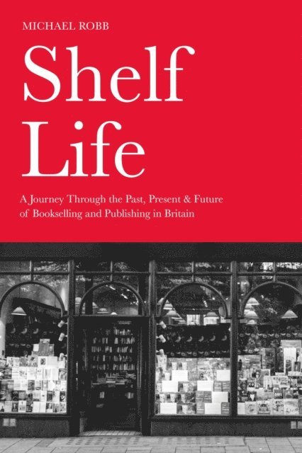 Michael Robb - Shelf Life, E-bok. Tillgänglighet: Lägg i varukorg