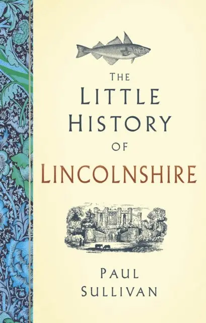 Paul Sullivan - Little History of Lincolnshire, E-bok. Tillgänglighet: Lägg i varukorg