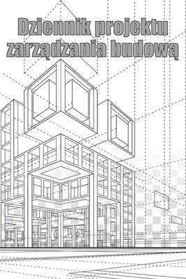 Jaroslaw Kram - Dziennik projektu zarządzania budową, Häftad