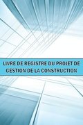 Livre de bord du projet de gestion de la construction