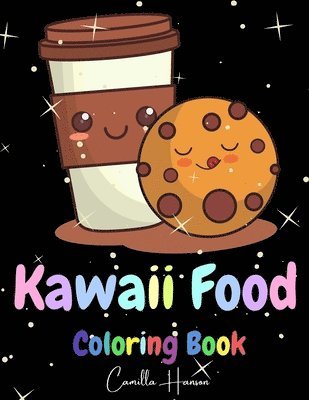 Camilla Hanson - Kawaii Food Coloring Book, Häftad
