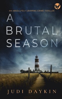 Judi Daykin - BRUTAL SEASON an absolutely gripping crime thriller, Häftad