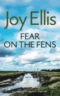 FEAR ON THE FENS a gripping crime thriller with a huge twist