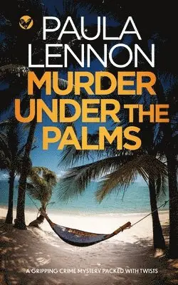 Paula Lennon - MURDER UNDER THE PALMS a gripping crime mystery packed with twists, Häftad. Tillgänglighet: Lägg i varukorg