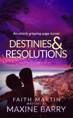 Maxine Barry - DESTINIES & RESOLUTIONS an utterly gripping page-turner, Häftad