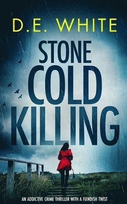 D E White - STONE COLD KILLING an addictive crime thriller with a fiendish twist, Häftad